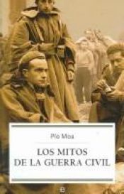 book cover of Los Mitos de La Guerra Civil by Pío Moa