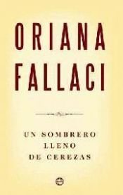 book cover of Un sombrero lleno de cerezas : una saga by Oriana Fallaci