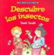 book cover of Descubre Los Insectos by David Suzuki