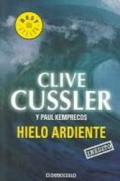 book cover of Hielo Ardiente by Clive Cussler