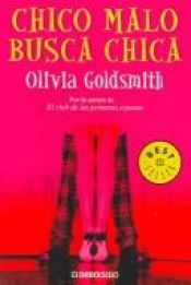 book cover of Chico malo busca chica by Olivia Goldsmith