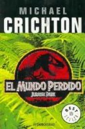 book cover of El mundo perdido. Jurassic park by Michael Crichton