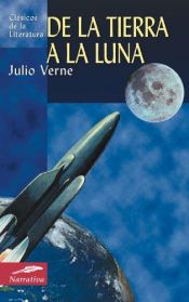 book cover of De La Tierra a La Luna / from Earth to the Moon by Aaron Parrett|Edward Roth|Жюль Верн