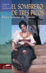 book cover of El Sombrero De Tres Picos by Pedro Antonio de Alarcón