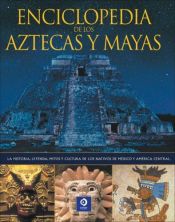 book cover of Aztec & Maya: The Complete Illustrated History by Charles Phillips