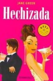 book cover of Hechizada by Jane Green