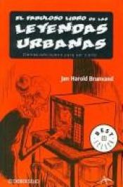 book cover of Fabuloso Libro De Las Leyendas Urbanas by Jan Harold Brunvand