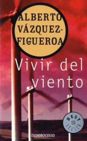 book cover of Vivir Del Viento by Alberto Vázquez-Figueroa