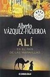 book cover of Alí en el país de las maravillas by Alberto Vázquez-Figueroa