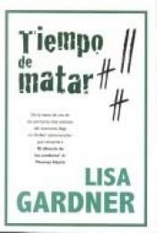 book cover of Tiempo de matar by Lisa Gardner
