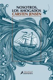 book cover of Nosotros los ahogados by Carsten Jensen