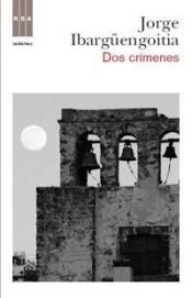 book cover of Dos crimenes by Jorge Ibargüengoitia