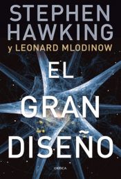 book cover of Gran diseño El by Leonard Mlodinow|Stephen Hawking