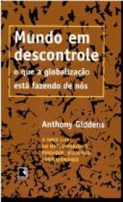 book cover of Mundo Em Descontrole o que a Globalização Está Fazendo de Nós by Anthony Giddens