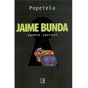 book cover of Jaime Bunda: agente secreto by Pepetela