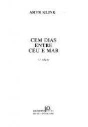 book cover of Cem dias entre ceu e mar by Amyr Klink