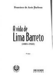 book cover of A vida de Lima Barreto by Francisco de Assis Barbosa