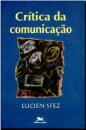 book cover of Crítica da Comunicação by Lucien Sfez