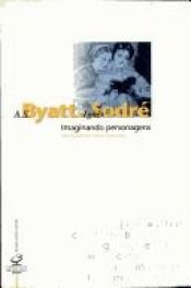 book cover of Imaginando Personagens by A. S. Byatt