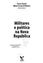 book cover of Militares e política na Nova República by Celso Castro