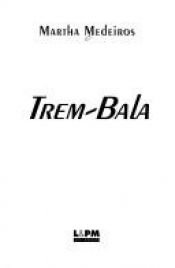 book cover of Trem-bala by Martha Medeiros