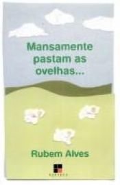 book cover of Mansamente Pastam as Ovelhas... by Rubem Alves