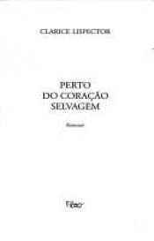 book cover of Perto do Coração Selvagem by Clarice Lispector