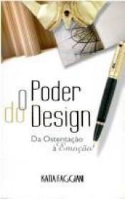 book cover of O Poder Do Design: Da Ostentacao a Emocao by Katia Faggiani
