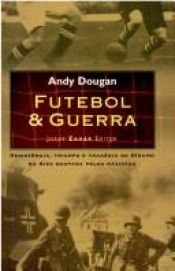 book cover of Futebol e Guerra by Andy Dougan