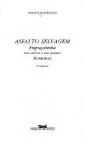 book cover of Asfalto selvagem by Nélson Rodrígues