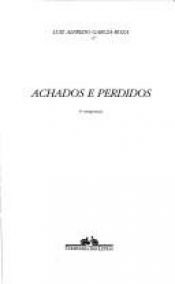 book cover of Achados e Perdidos by Luiz Alfredo Garcia Roza