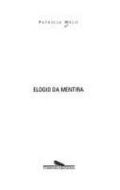 book cover of Elogio da mentira by Patr�cia Melo