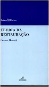 book cover of Teoria da Restauração by Cesare Brandi