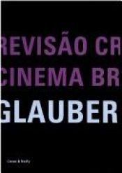 book cover of Revisão Critica Do Cinema Brasileiro by Glauber Rocha