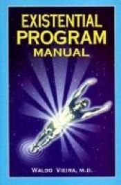 book cover of Existential Program Manual by Waldo Vieira, M.D.