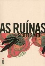 book cover of As ruínas by Scott Smith