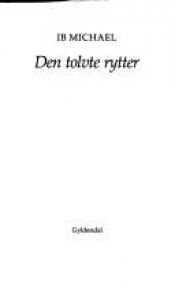 book cover of Den Þtolvte rytter by Ib Michael