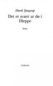 book cover of Det är svårt att dö i Dieppe by Henrik Stangerup