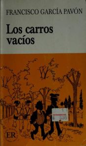book cover of Los Carros Vacios (Easy Readers, Series a) by Francisco Garcia Pavon