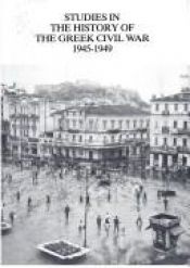 book cover of Studies in the history of the Greek Civil War, 1945-1949 by Lars Bærentzen