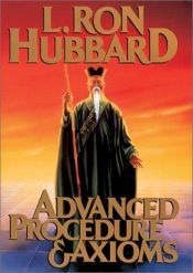 book cover of Advanced procedure & axioms by L. Ron Hubbard