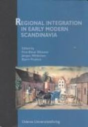 book cover of Regional Integration in Early Modern Scandinavia by [multiple authors]