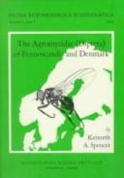 book cover of The Agromyzidae (Diptera) of Fennoscandia and Denmark (Fauna Entomologica Scandinavica) by K. A. Spencer