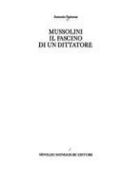 book cover of Mussolini. Il fascino di un dittatore by Antonio Spinosa