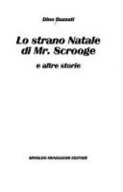 book cover of Lo strano Natale di mister Scrooge e altre storie by دينو بوزاتي
