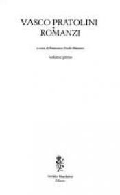 book cover of Romanzi - Vol. I by Vasco Pratolini