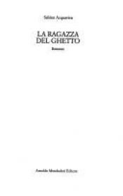 book cover of La ragazza del ghetto: Romanzo (Scrittori italiani) by Sabino Acquaviva