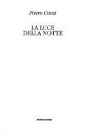 book cover of La luce della notte by Pietro Citati