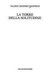 book cover of La Torre della Solitudine by Valerio Massimo Manfredi