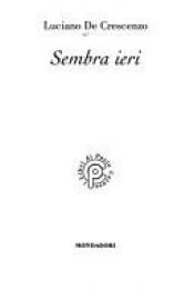 book cover of Sembra ieri by Luciano De Crescenzo